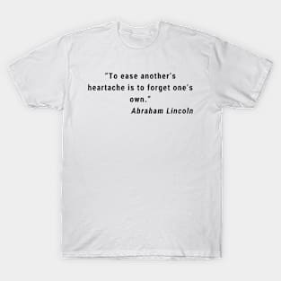 quote Ibraham Lincoln about charity T-Shirt